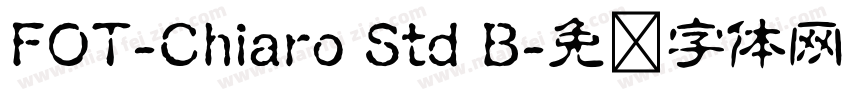 FOT-Chiaro Std B字体转换